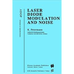 Laser Diode Modulation and Noise (Advances in Opto-electronics)