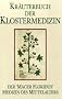 Kr�uterbuch der Klostermedizin: Der 'Macer floridus'. Medizin des Mittelalters