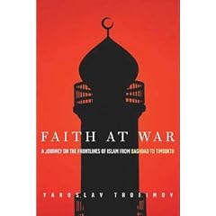 Faith at War: A Journey on the Frontlines of Islam, from Baghdad to Timbuktu