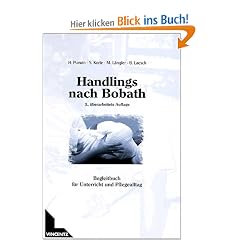 Handlings nach Bobath am Beispiel der Hemiplegie: Begleitbuch f�r Unterricht und Pflegealltag