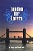 London for Lovers (Travel)