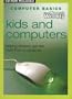 Kids and Computers (Computer Basics)