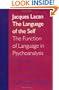 The Language of the Self: The Function of Language in Psychoanalysis