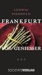 Frankfurt f�r Genie�er
