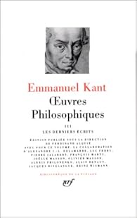 Kant Œuvres philosophiques 3巻セット Oeuvres philosophiques, tome 3 : Les derniers écrits - Babelio