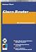 Cisco-Router - Das Experimentierbuch