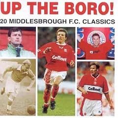 Middlesbrough FC: Up the Boro! 20 Classics