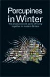 Cover of Porcupines in Winter by Alessandra Buonfino Geoff Mulgan 1905551002