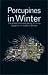 Porcupines in Winter: The Pleasures and Pains of Living Together in Modern Britain