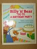 Billy 'N' Bear Go to a Birthday Party (0570089034) by Gunn, Robin Jones