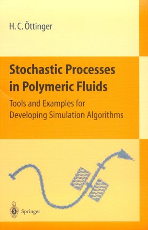 Stochastic Processes in Polymeric Fluids: Tools and Examples for Developing Simulation Algorithms