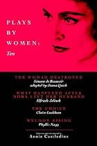 Plays by Women: Volume Ten: The Woman Destroyed by Simone de Beauvoir / What Happened After Nora Left Her Husband by Elfride Jelinek / The Choice by Claire Luckbam / Weldon Rising by Phyllis Nagy