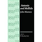 Antonio and Mellida: John Marston (Revels Plays Companions Library) book cover