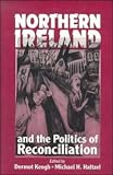 Northern Ireland and the Politics of Reconciliation (Woodrow Wilson Center Press)