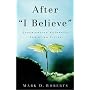 After "I Believe": Experiencing Authentic Christian Living