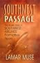 Southwest Passage: The Inside Story of Southwest Airlines' Formative Years