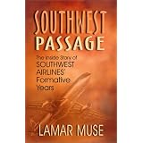 Southwest Passage: The Inside Story of Southwest Airlines' Formative Years