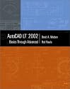 AutoCAD LT 2002: Basics Through Advanced