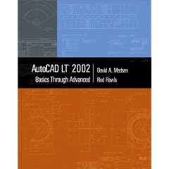 AutoCAD LT 2002: Basics Through Advanced