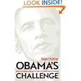 Obama's Challenge: America's Economic Crisis and the Power of a Transformative Presidency by Robert Kuttner