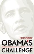 Obama's Challenge: America's Economic Crisis and the Power of a Transformative Presidency