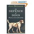 In Defence of Dogs: Why Dogs Need Our Understanding