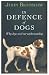 In Defence of Dogs. John Bradshaw