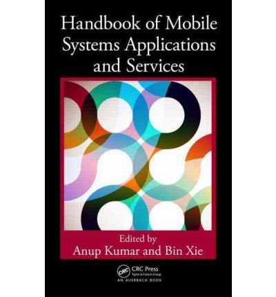 [(Handbook of Mobile Systems Applications and Services )] [Author: Anup Kumar] [Jun-2012]