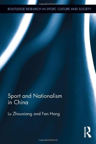 Sport and Nationalism in China (Routledge Research in Sport, Culture and Society)