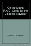 On the move : the guide for the disabled traveller