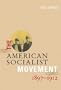 The American Socialist Movement 1897-1912