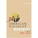 The American Socialist Movement 1897-1912