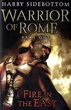 Warrior of Rome: Fire in the East Pt. 1 (Warrior of Rome 1)