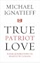 True Patriot Love: Four Generations in Search of Canada