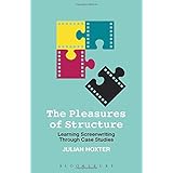 the pleasures of structure learning screenwriting through case studies