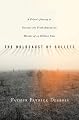 The Holocaust by Bullets: A Priest's Journey to Uncover the Truth Behind the
