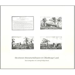 Die �ltesten Monumentalbauten im Oldenburger Land: Drei Lithografien von Ludwig Philipp Strack