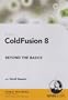 ColdFusion 8 Beyond the Basics