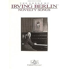 Irving Berlin - Novelty Songs (Songs of Irving Berlin)