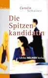 Die Spitzenkandidatin - Carolin Schairer