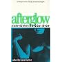 Afterglow: More Stories of Lesbian Desire (Lace Publications)