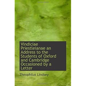 【クリックで詳細表示】Vindiciae Priestleianae an Address to the Students of Oxford and Cambridge Occasioned by a Letter [ペーパーバック]