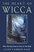 The Heart of Wicca: Wise Words from a Crone on the Path