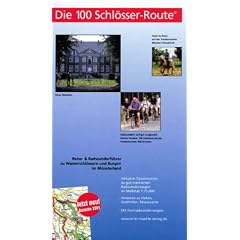 Die 100 Schl�sser- Route. Ein Reisef�hrer zu Wasserschl�ssern und Burgen im M�nsterland