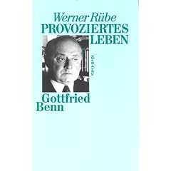 Provoziertes Leben. Gottfried Benn