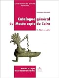Catalogue g�n�ral du Mus�e copte du Caire. Tome 1, Objets en m�tal