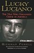 Lucky Luciano: The Man Who Organised Crime in America