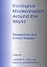 Ecological Modernisation Around the World: Perspectives and Critical Debates (Environmental Politics)