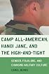 Camp All-American, Hanoi Jane, and the High-and-Tight: Gender, Folklore, and Changing Military Culture