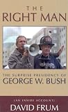 The Right Man: An Inside Account of the Bush White House